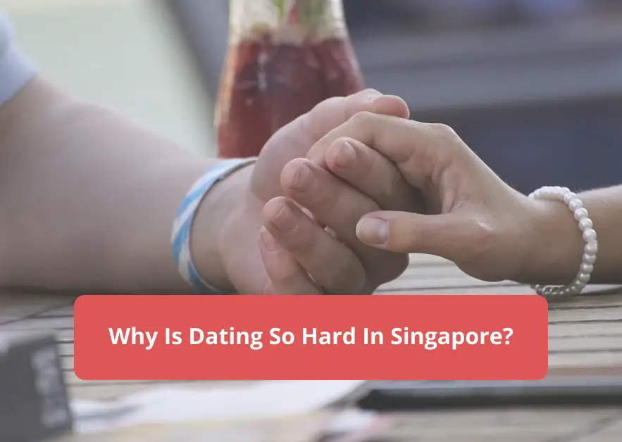 Dating Hard Singapore