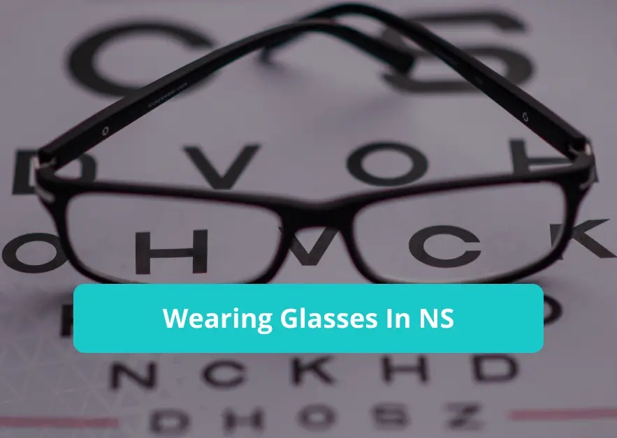 Wearing Glasses In NS